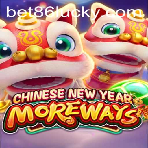 Discover the Excitement of CHINESENEWYEARMOREWAYS with bet86