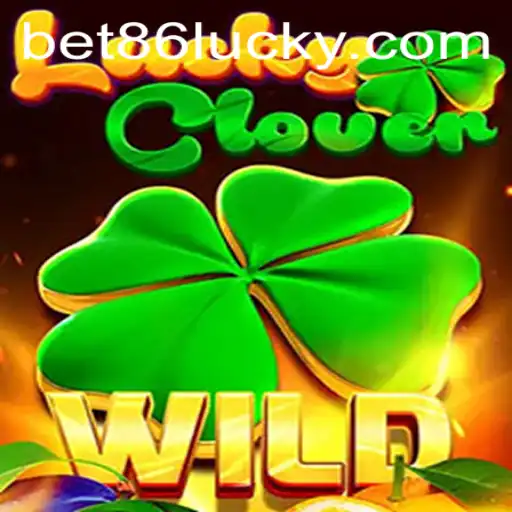 Discover the Exciting World of LuckyClover: A New Era of Gaming with Bet86