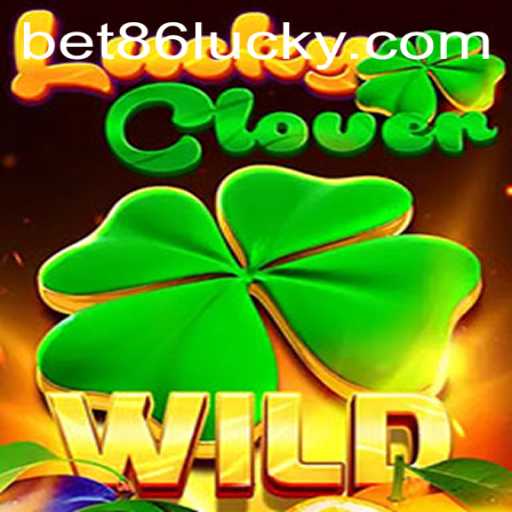 Discover the Exciting World of LuckyClover: A New Era of Gaming with Bet86